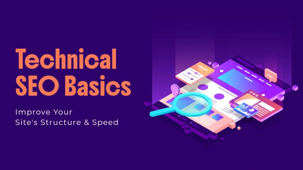 Technical SEO Basics: Improve Your Site's Structure & Speed